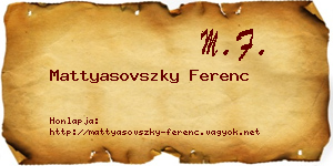 Mattyasovszky Ferenc névjegykártya